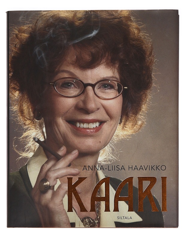 Kaari : kirjailija Kaari Utrion elämä - Anna-Liisa Haavikko - Elämäkerrat ja muistelmat - 10105454454 - 0