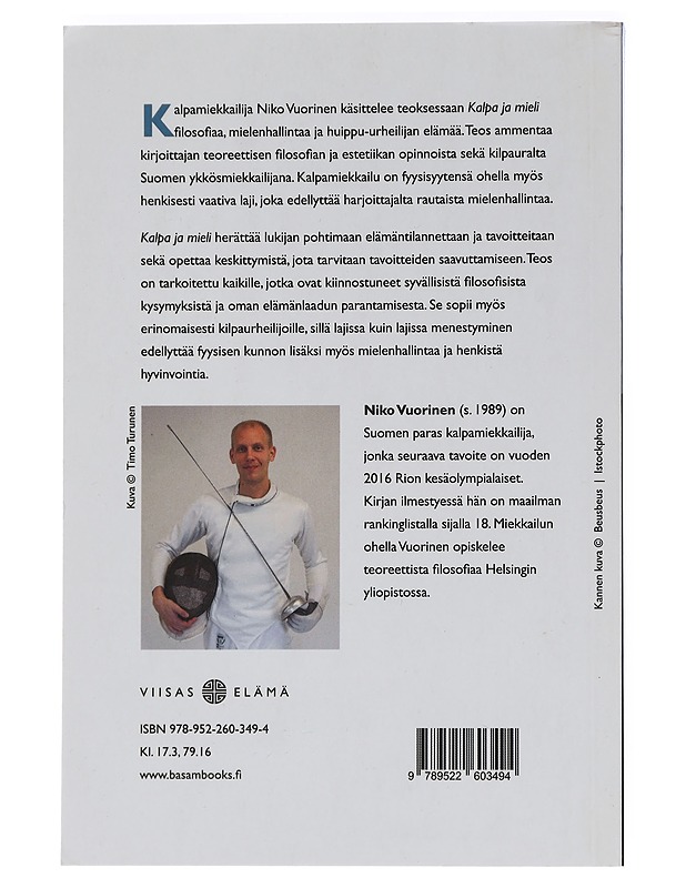 Kalpa ja mieli : filosofiaa miekkailusta ja mielenhallinnasta - Niko Vuorinen - Tietokirjat ja oppaat - 10105454460 - 1