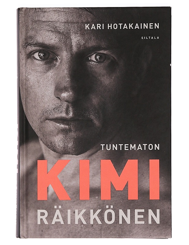 Tuntematon Kimi Räikkönen - Kari Hotakainen - Elämäkerrat ja muistelmat - 10105454466 - 0