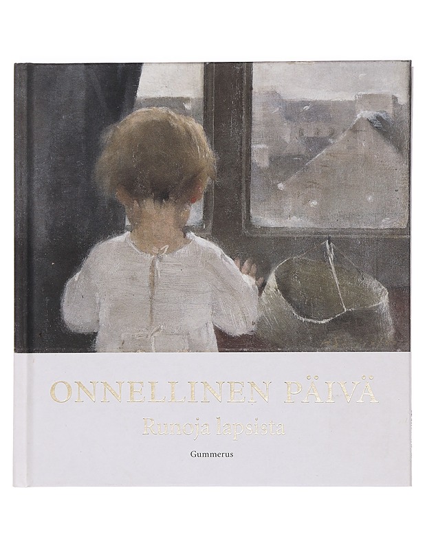 Onnellinen päivä : runoja lapsista - Kramsu, Kasimir - Kirja lahjaksi - 10105454465 - 0