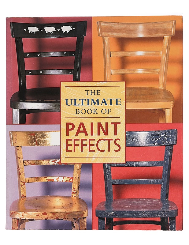 The ultimate book of paint effects - Käsityökirjat - 10105454464 - 0