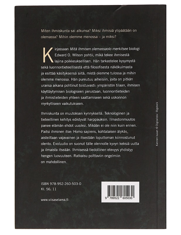 Mitä ihmisen olemassaolo merkitsee - Wilson, Edward O. - Tietokirjat ja oppaat - 10105454472 - 1