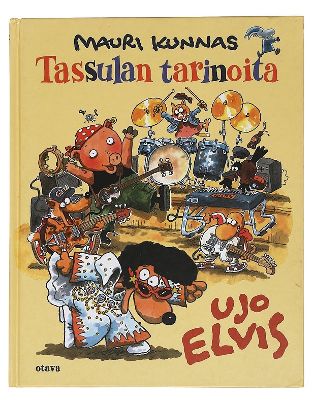Tassulan tarinoita: Ujo Elvis - Mauri Kunnas - Lastenkirjat - 10105454471 - 0