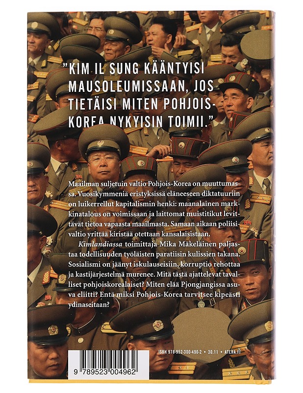 Kimlandia : silminnäkijänä Pohjois-Korean kulisseissa - Mika Mäkeläinen - Historiakirjat - 10105454502 - 1
