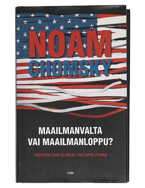 Maailmanvalta vai maailmanloppu? : Yhdysvaltain globaali valtapolitiikka - Chomsky, Noam - Historiakirjat - 10105454522 - 0