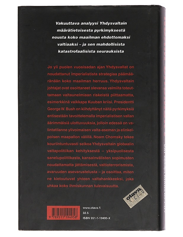 Maailmanvalta vai maailmanloppu? : Yhdysvaltain globaali valtapolitiikka - Chomsky, Noam - Historiakirjat - 10105454522 - 1