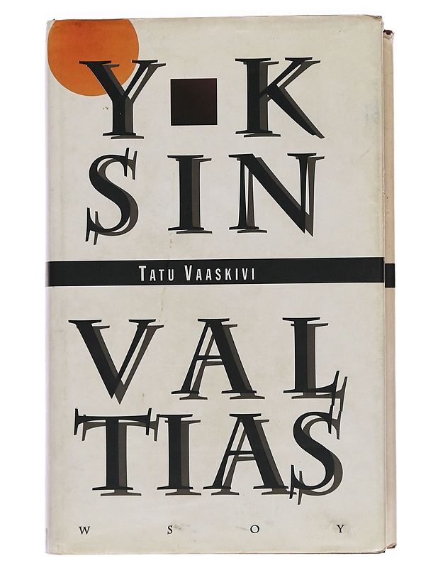 Yksinvaltias : romaani - T. Vaaskivi - Historiakirjat - 10105454523 - 0