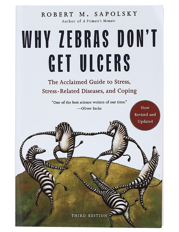Why Zebras Don't Get Ulcers - Sapolsky, Robert M. - Tietokirjat ja oppaat - 10105454542 - 0