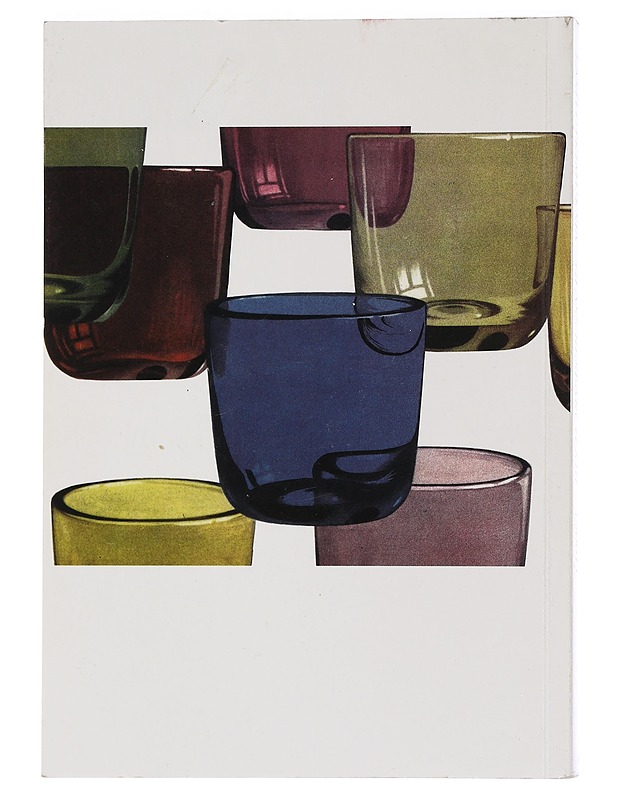 Kolme tarinaa lasista : suomalainen lasimuotoilu 1946-1957 - Kaisa Koivisto - Historiakirjat - 10105454544 - 1