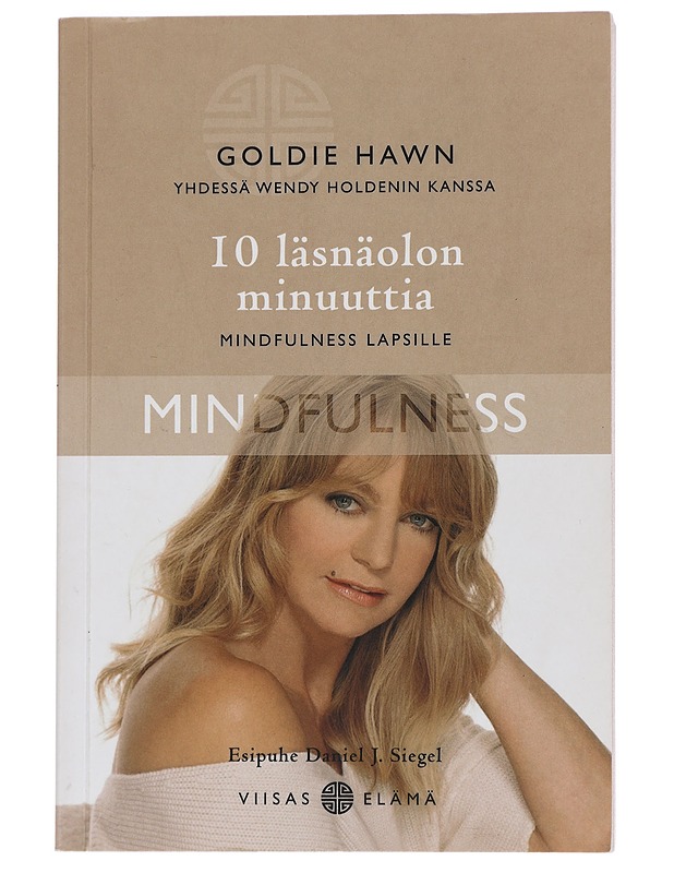 10 läsnäolon minuuttia : mindfulness lapsille - Hawn, Goldie - Hyvinvointikirjat - 10105454548 - 0