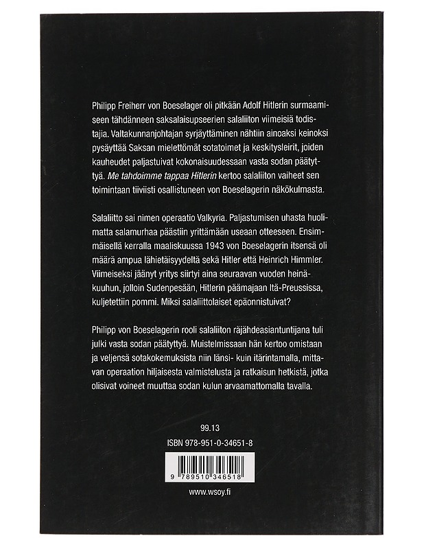 Me tahdoimme tappaa Hitlerin : heinäkuun 20. päivän 1944 salaliiton viimeinen jäsen kertoo - Boeselager, Philipp von, vapaaherra - Historiakirjat - 10105454557 - 1