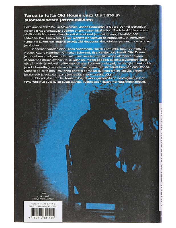 Mäyränkolon jazzareita : tarua ja totta Old House Jazz Clubista ja suomalaisesta jazzmusiikista - Ilmari Vesterinen - Historiakirjat - 10105454579 - 1
