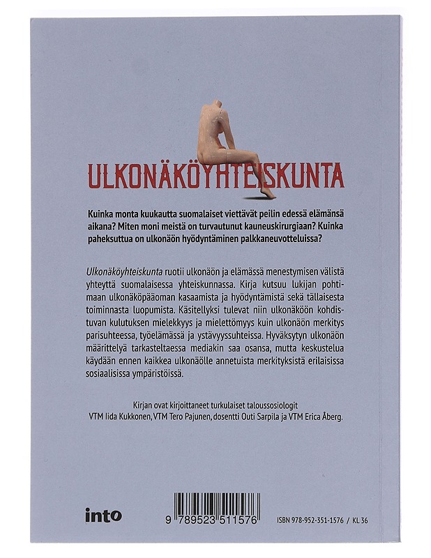 Ulkonäköyhteiskunta : ulkoinen olemus pääomana 2000-luvun Suomessa - Kukkonen, Iida - Tietokirjat ja oppaat - 10105454624 - 1