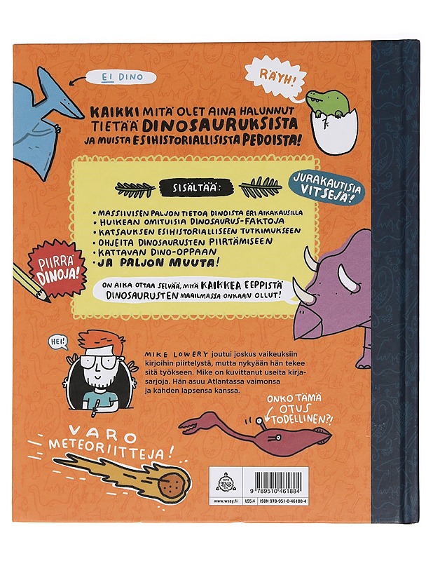Kaikkea eeppistä dinosauruksista ja muista esihistoriallisista pedoista! - Lowery, Mike - Lastenkirjat - 10105454628 - 1