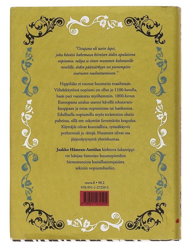 Trippi ihmemaahan : huumeiden kulttuurihistoria - Jaakko Hämeen-Anttila - Historiakirjat - 10105454642 - 1