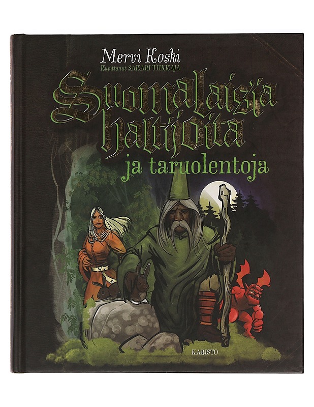 Suomalaisia haltijoita ja taruolentoja - Koski, Mervi - Harrastekirjat - 10105454677 - 0