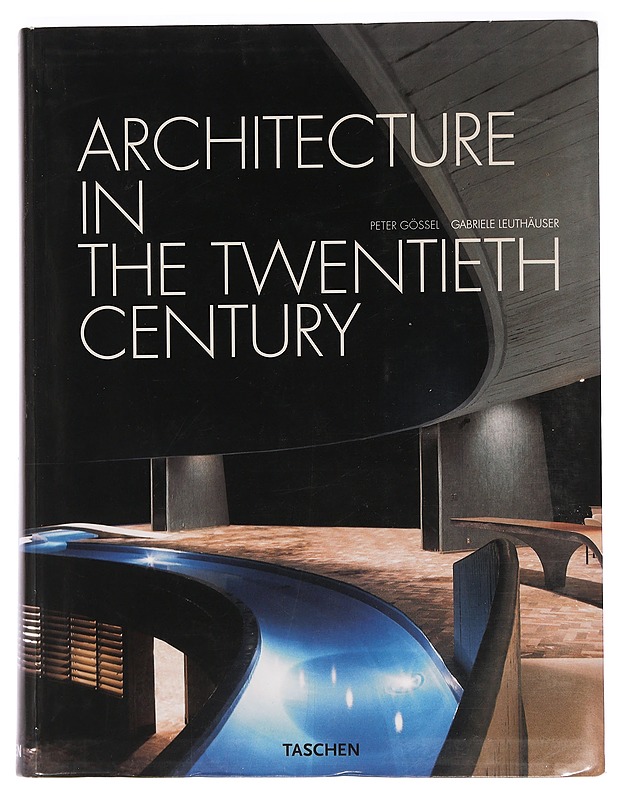 Architecture in the twentieth century - Gössel, Peter - Tietokirjat ja oppaat - 10105454684 - 0