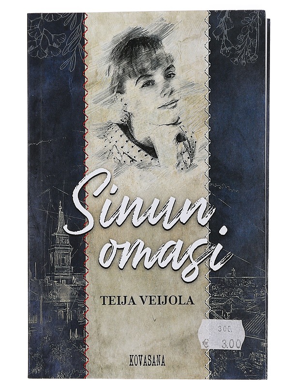 Sinun omasi - Veijola, Teija - Romaanit ja novellit - 10105454688 - 0