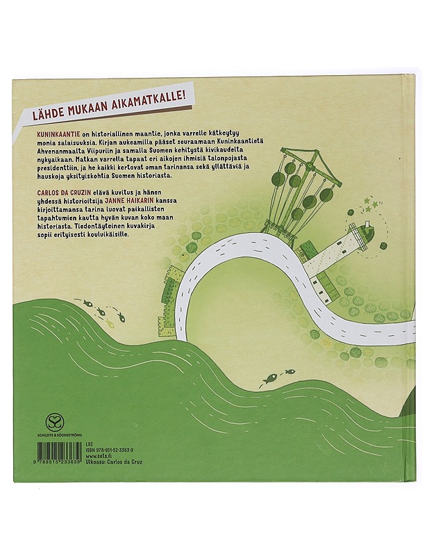 Kuninkaantie : Matka historiasta nykyaikaan - Cruz, Carlos da - Historiakirjat - 10105454818 - 1