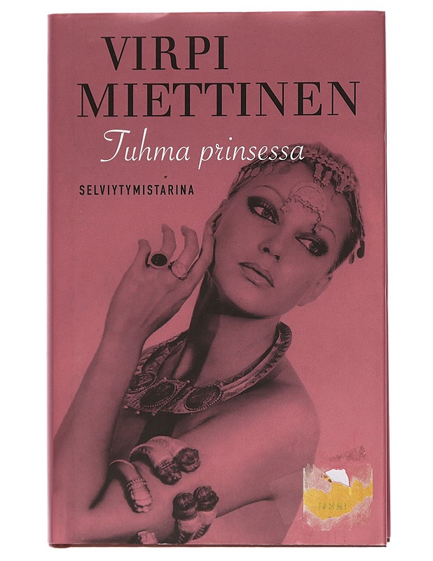 Tuhma prinsessa : selviytymistarina - Miettinen, Virpi - Elämäkerrat ja muistelmat - 10105454909 - 0