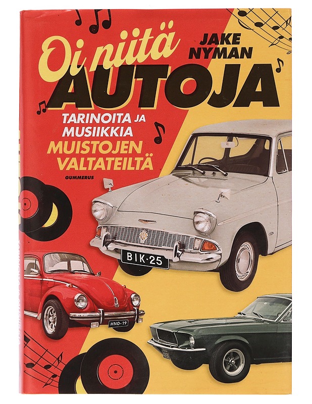Oi niitä autoja : tarinoita ja musiikkia muistojen valtateiltä - Jake Nyman - Elämäkerrat ja muistelmat - 10105454917 - 0