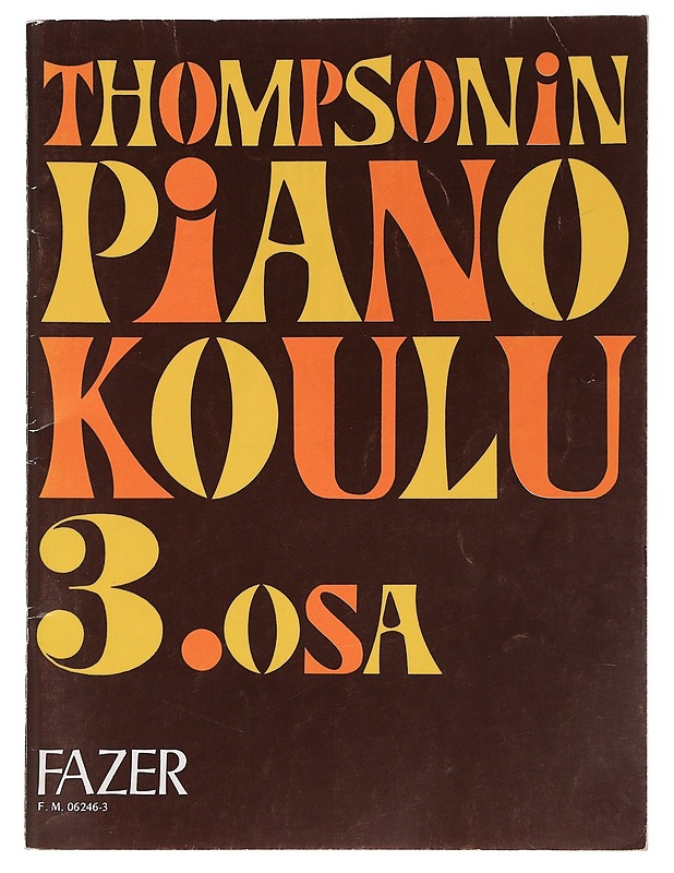 Thompsonin pianokoulu 3. osa - John Thompson - Harrastekirjat - 10105454929 - 0