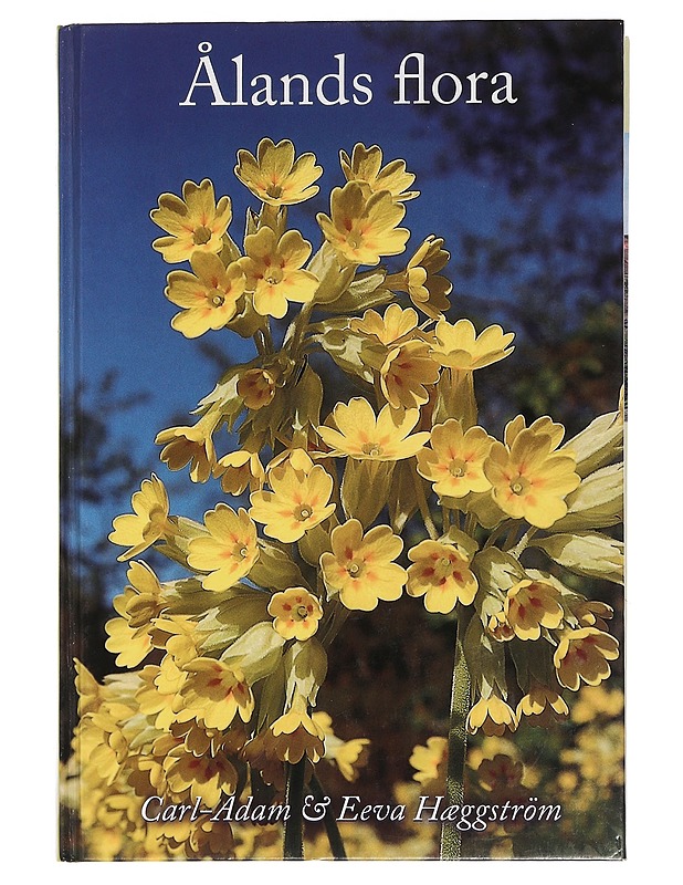 Ålands flora - Carl-Adam & Eeva Häggström.  - Tietokirjat ja oppaat - 10105454951 - 0