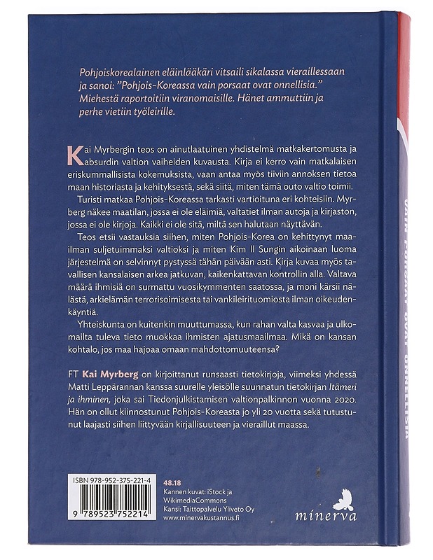 Pohjois-Koreassa vain porsaat ovat onnellisia - Myrberg, Kai - Historiakirjat - 10105454972 - 1