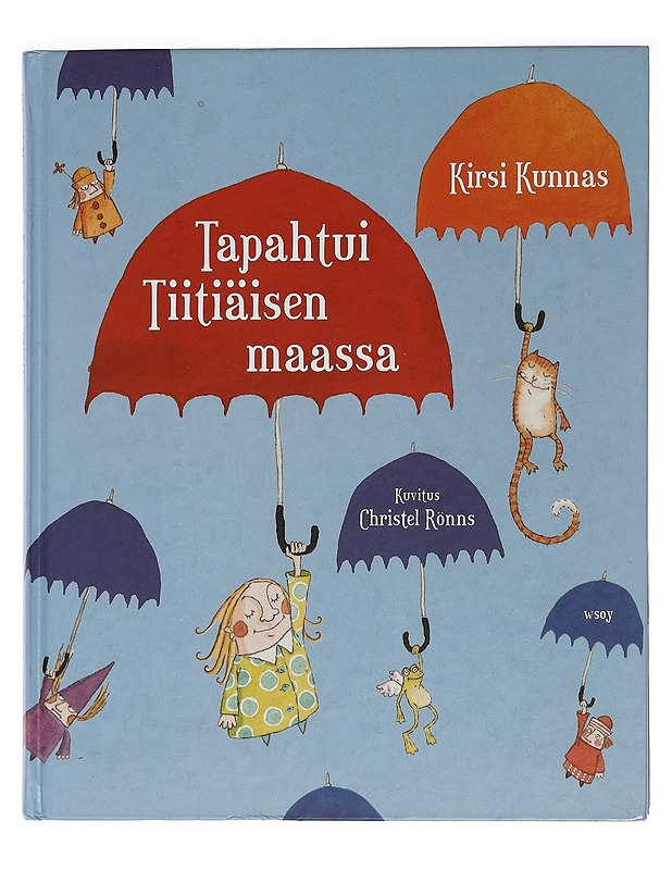 Tapahtui Tiitiäisen maassa - Kunnas, Kirsi - Lastenkirjat - 10105454980 - 0