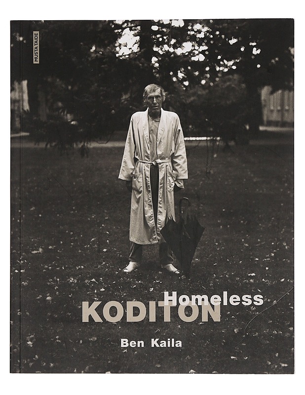 Koditon = Homeless - Kaila, Ben - Elämäkerrat ja muistelmat - 10105455068 - 0