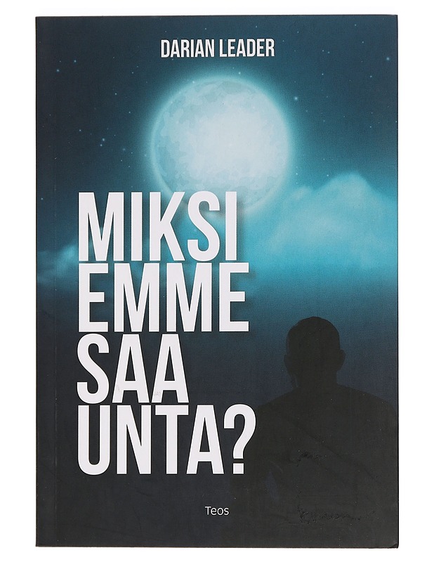 Miksi emme saa unta? - Leader, Darian - Tietokirjat ja oppaat - 10105455128 - 0