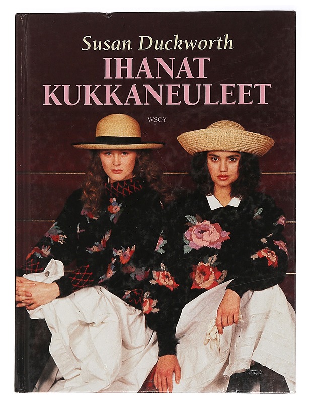 Ihanat kukkaneuleet - Duckworth, Susan - Tietokirjat ja oppaat - 10105455149 - 0
