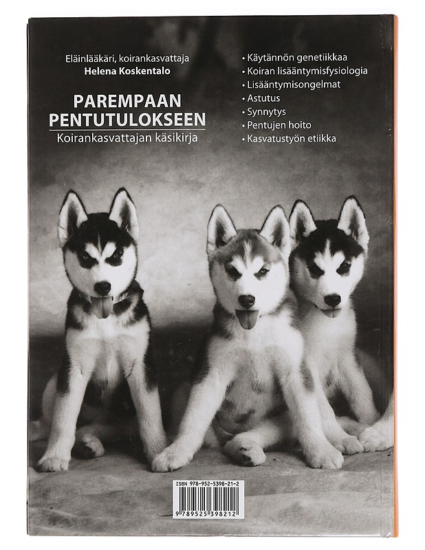 Parempaan pentutulokseen : koirankasvattajan käsikirja - Koskentalo, Helena - Tietokirjat ja oppaat - 10105455176 - 1
