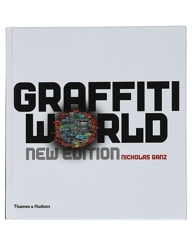 Graffiti world : street art from five continents - Ganz, Nicholas - Tietokirjat ja oppaat - 10105455191 - 0