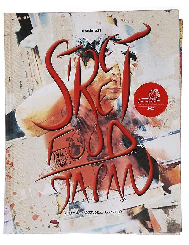 Street food Japan : koti- ja katuruokaa Japanista - Takala, Mikko - Ruokakirjat - 10105455245 - 0