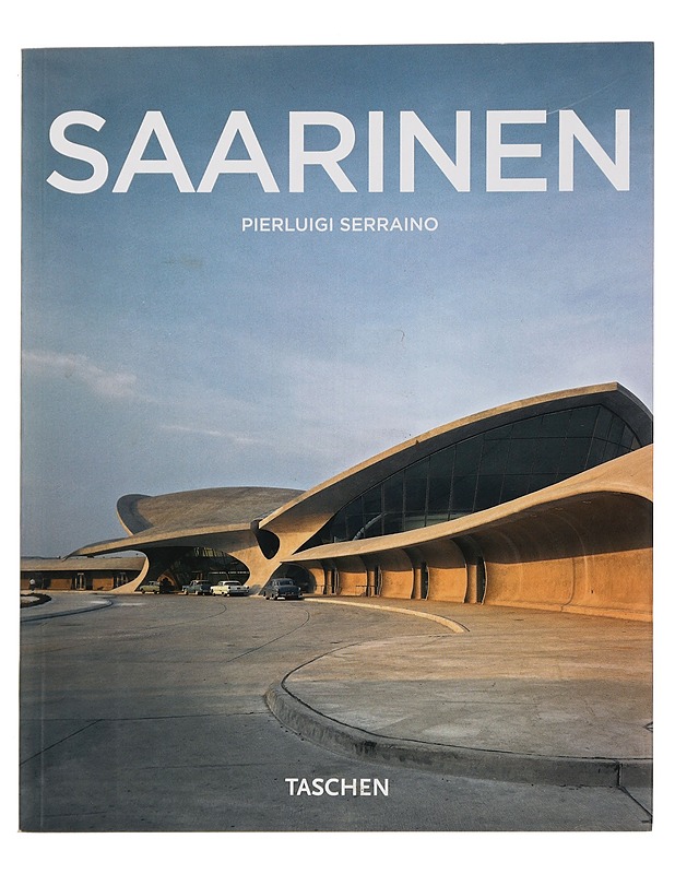 Eero Saarinen : 1910-1961 : a structural expressionist - Serraino, Pierluigi - Tietokirjat ja oppaat - 10105455249 - 0