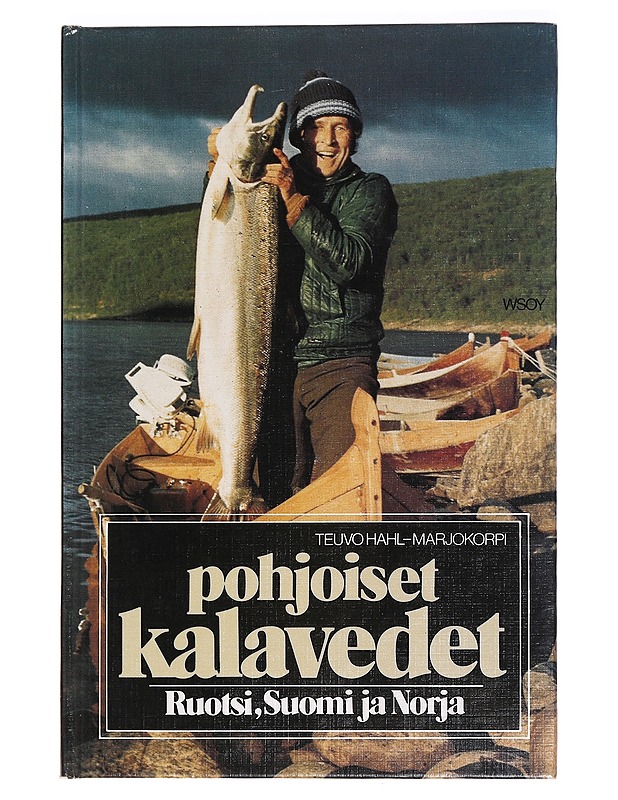 POHJOISET KALAVEDET : RUOTSI, SUOMI JA NORJA - TEUVO HAHL-MARJOKORPI - Tietokirjat ja oppaat - 10105455281 - 0