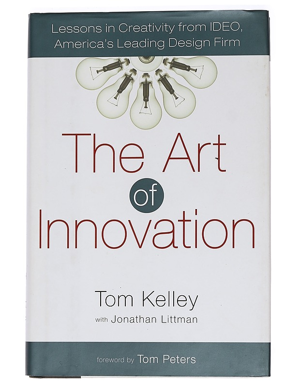 The art of innovation : lessons in creativity from IDEO, America's leading design firm - Kelley, Tom - Tietokirjat ja oppaat - 10105455287 - 0