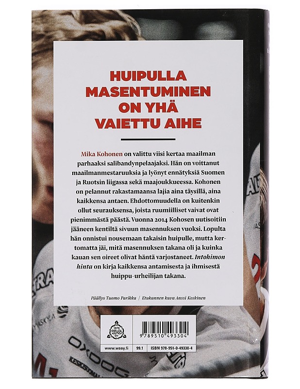 Intohimon hinta : Mika Kohosen tarina - Saari, Oskari - Elämäkerrat ja muistelmat - 10105455296 - 1