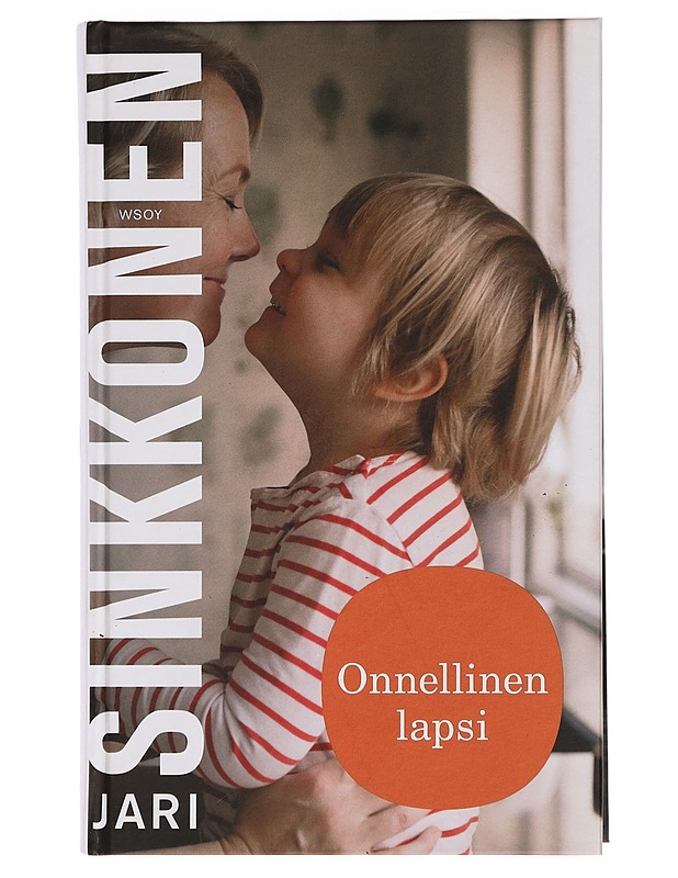 Onnellinen lapsi - Jari Sinkkonen - Tietokirjat ja oppaat - 10105455311 - 0