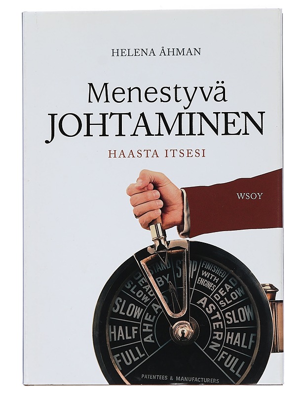 Menestyvä johtaminen : haasta itsesi - Helena Åhman - Hyvinvointikirjat - 10105455334 - 0