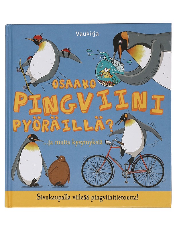 Osaako pingviini pyöräillä? : ...ja muita kysymyksiä - De la Bédoyère, Camilla - Lastenkirjat - 10105455353 - 0
