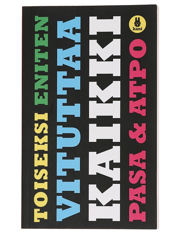 Toiseksi eniten vituttaa kaikki - Pasa - Romaanit ja novellit - 10105455404 - 0