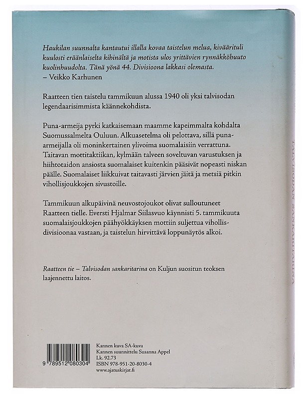 Raatteen tie : talvisodan sankaritarina - Mika Kulju - Historiakirjat - 10105455407 - 1