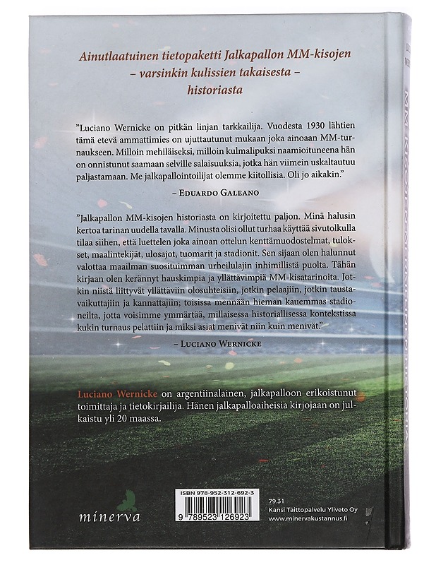 Jalkapallon MM-kisojen merkillinen historia : peliä kentällä ja kabineteissa 1930-2014 - Wernicke, Luciano - Historiakirjat - 10105455417 - 1