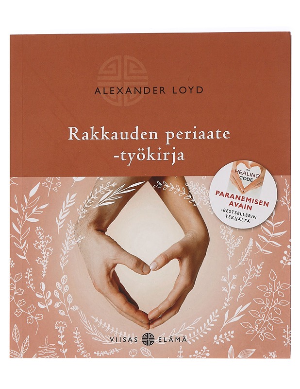Rakkauden periaate -työkirja - Loyd, Alexander - Tietokirjat ja oppaat - 10105455429 - 0