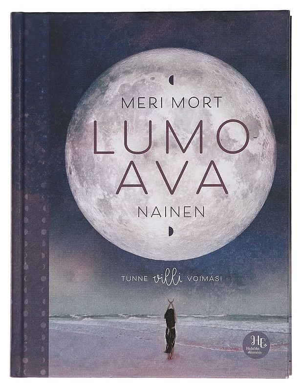Lumoava nainen : löydä villi voimasi - Mort, Meri - Harrastekirjat - 10105455495 - 0