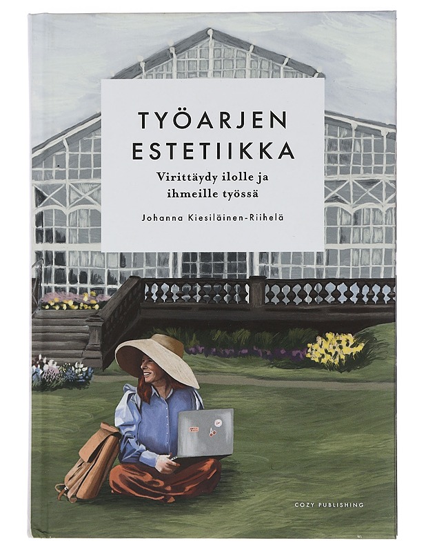 Työarjen estetiikka : virittäydy ilolle ja ihmeille työssä - Kiesiläinen-Riihelä, Johanna - Romaanit ja novellit - 10105455502 - 0