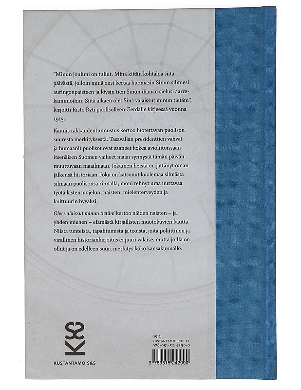 Olet valaissut minun tietäni : presidenttien puolisot - Storgård, Päivi - Elämäkerrat ja muistelmat - 10105455505 - 1