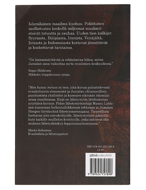 Hän kutsui minua : tositarinoita islamin kuohuvasta maailmasta - Danielle Miettinen - Elämäkerrat ja muistelmat - 10105455533 - 1